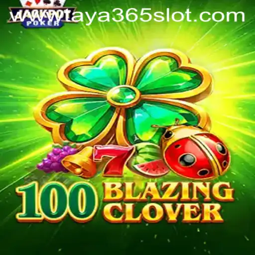Exploring the Exciting World of 100BlazingClover in Taya365 Slot