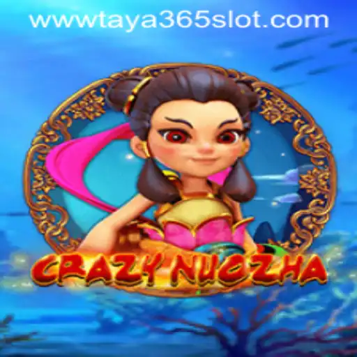 Exploring the Thrills of CrazyNuoZha in Taya365 Slot Games