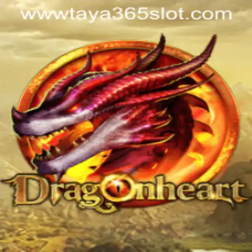 DragonHeart: Exploring the Mystique and Excitement of Taya365 Slot