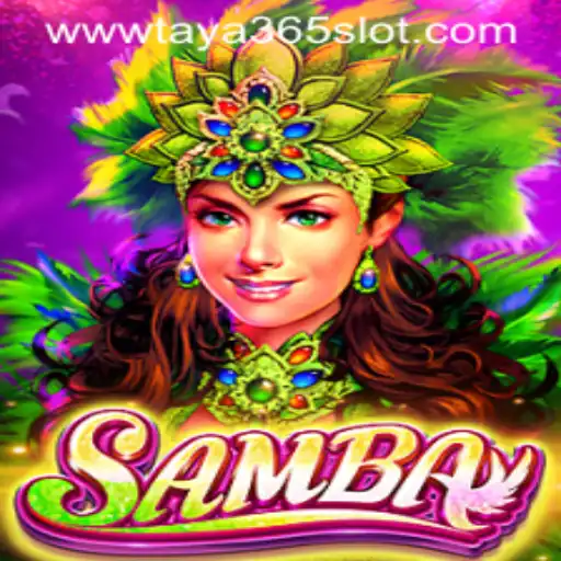 Discover the Exciting World of Samba on Taya365 Slot