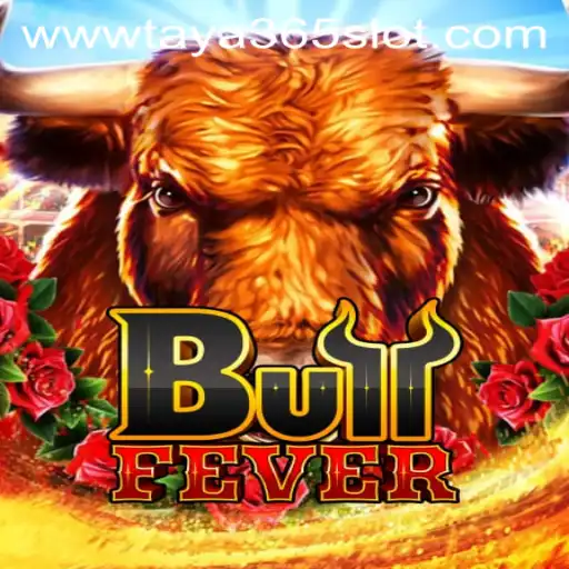 Explore the Thrilling World of BullFever: A Taya365 Slot Adventure