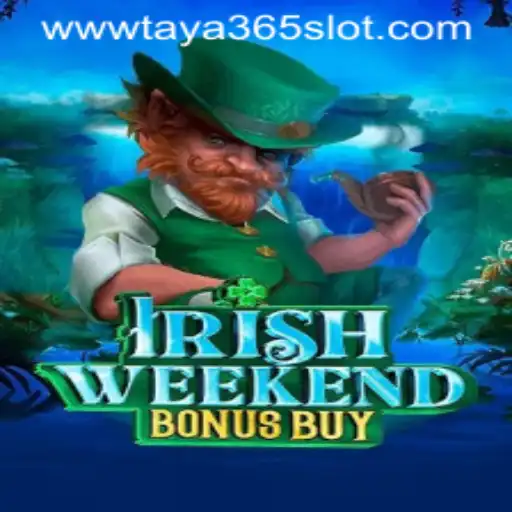 Exploring the Thrills of IrishWeekendBonusBuy and Taya365 Slot