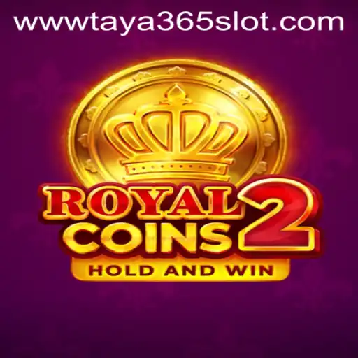 Discover the Excitement of RoyalCoins2 and Taya365 Slot