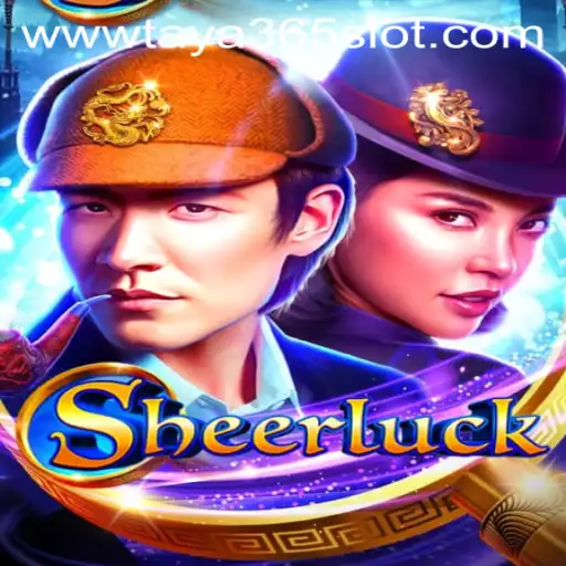 Discover the Thrills of Sheerluck: A New Adventure with Taya365 Slot