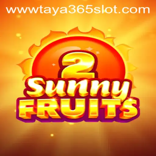 Exploring the Vibrant World of SunnyFruits2 on Taya365 Slot